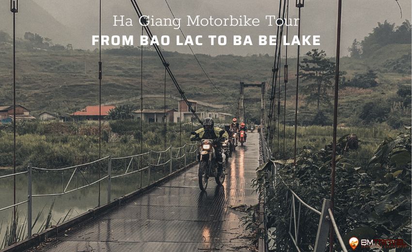 Ha Giang Motorbike Tour from Hanoi, Ha Giang to Ba Be National Park - 6 days